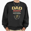 Dad Grandpa Great Grandpa Just Keep Sweatshirt - Novelty Apparel Men Women - T-Shirt, Sweatshirt, Hoodie