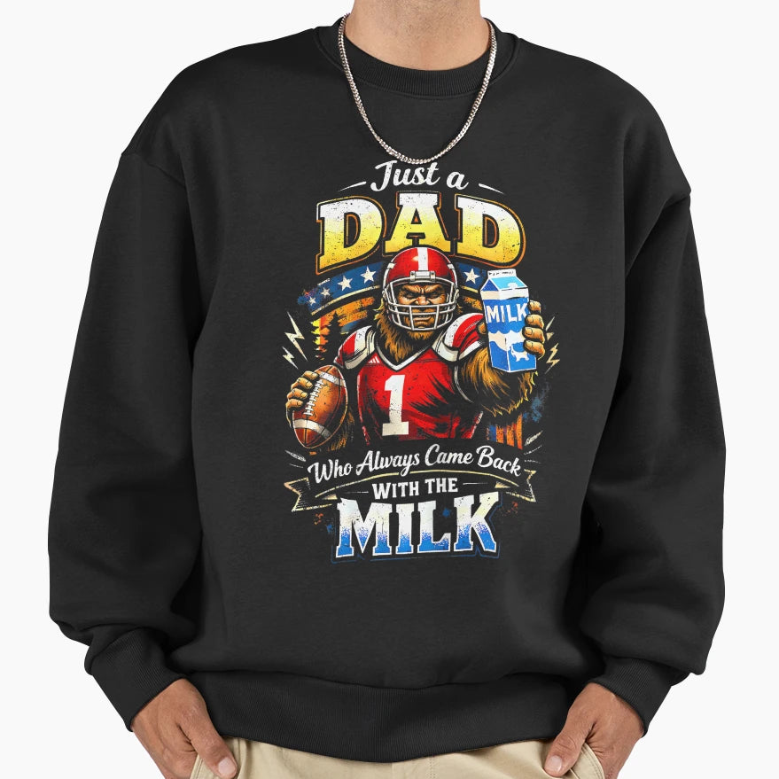 Sasquatch Football Dad Who Always Sweatshirt - Novelty Apparel Men Women - T-Shirt, Sweatshirt, Hoodie