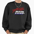 Saturday Nights Main Event Sweatshirt - Aesthetic Graphic for Adults - T-Shirt, Sweatshirt, Hoodie