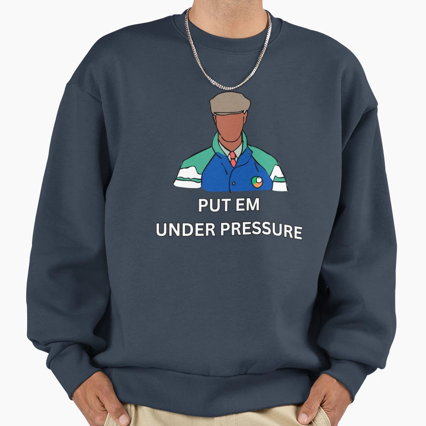 Put Em Under Pressure Jack Sweatshirt - Aesthetic Graphic for Adults - T-Shirt, Sweatshirt, Hoodie