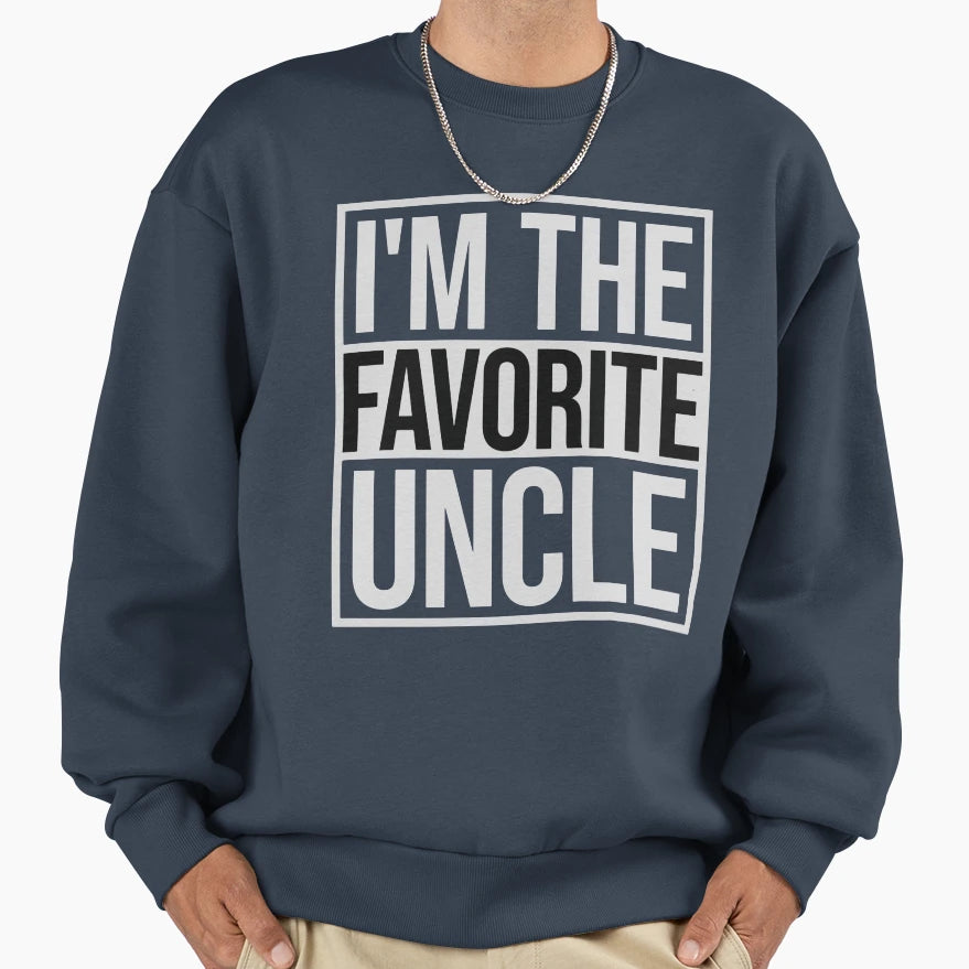 Im Favorite Uncle Sweatshirt - Minimalist Print Men Women - T-Shirt, Sweatshirt, Hoodie