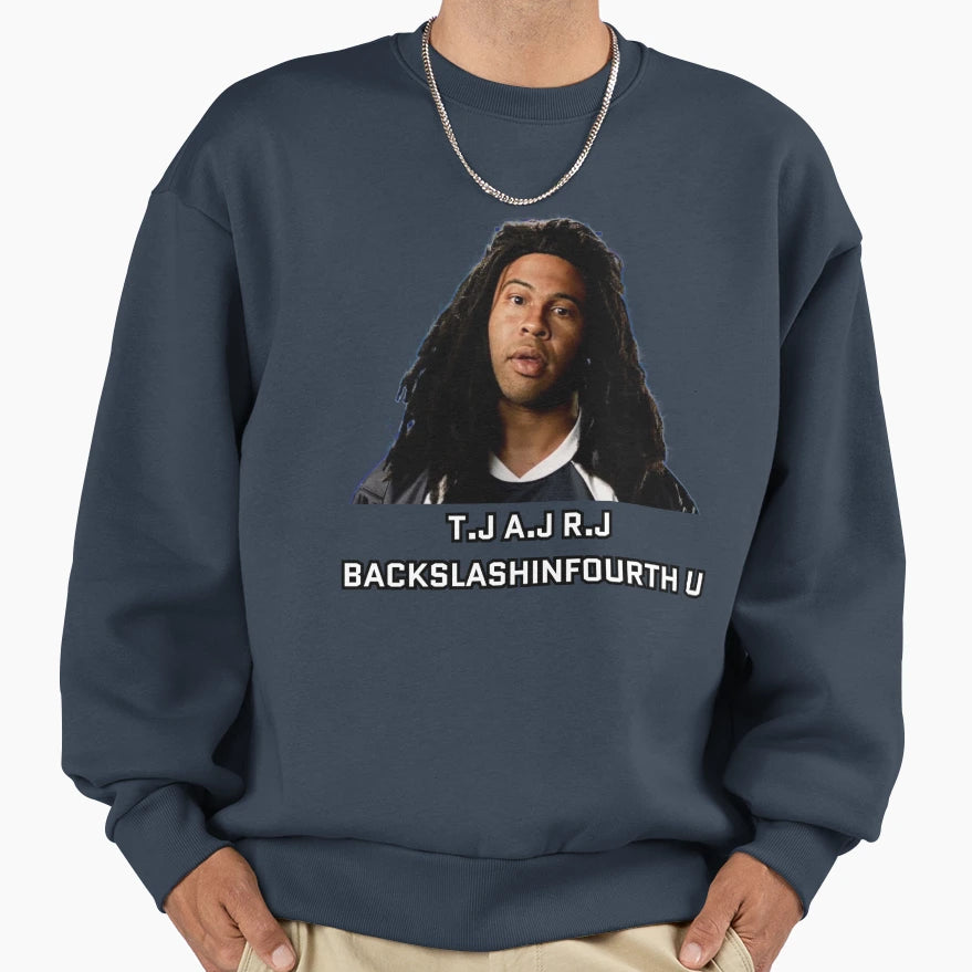 T J J R J Backslashinfourth U Sweatshirt - Novelty Apparel for Adults - T-Shirt, Sweatshirt, Hoodie