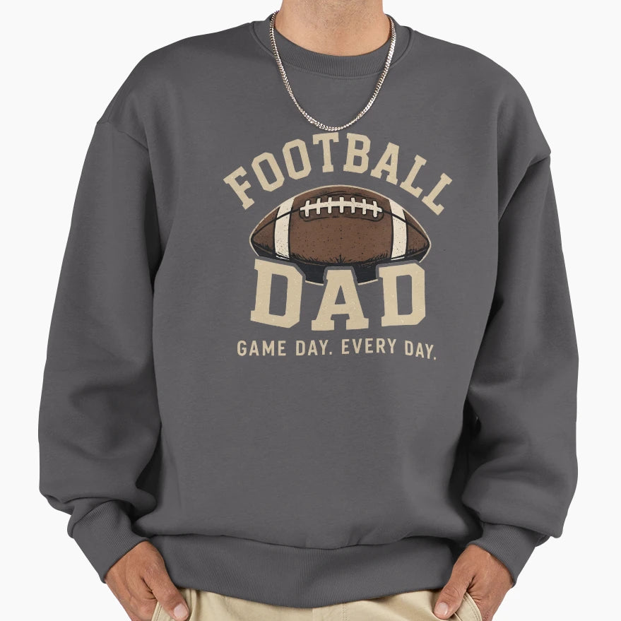 Football Dad Game Day Every Day Sweatshirt - Minimalist Print Unisex - T-Shirt, Sweatshirt, Hoodie
