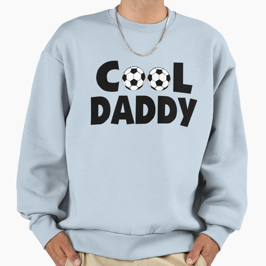 Fathers Day Soccer Daddy Sweatshirt - Casual Everyday Wear for Adults - T-Shirt, Sweatshirt, Hoodie