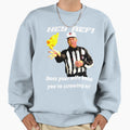 Hey Ref Does Your Wife Know Youre T-Shirt - Unique Graphic Men Women - T-Shirt, Sweatshirt, Hoodie