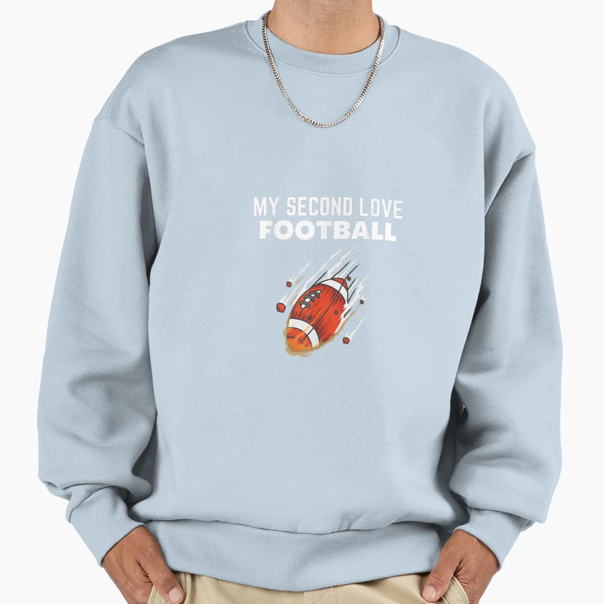 My Second Love Is Football Sweatshirt - Minimalist Print for Adults - T-Shirt, Sweatshirt, Hoodie
