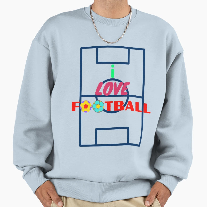 I Love Football Sweatshirt - Casual Everyday Wear Unisex - T-Shirt, Sweatshirt, Hoodie