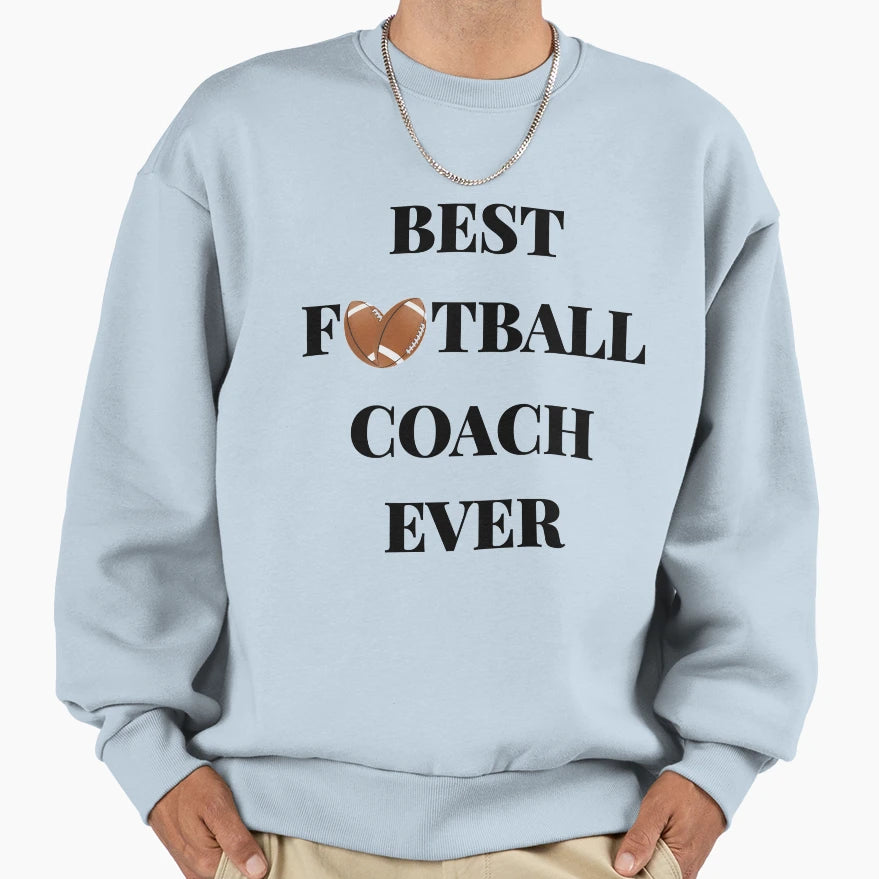 Best Football Coach Ever Sweatshirt - Aesthetic Graphic for Adults - T-Shirt, Sweatshirt, Hoodie