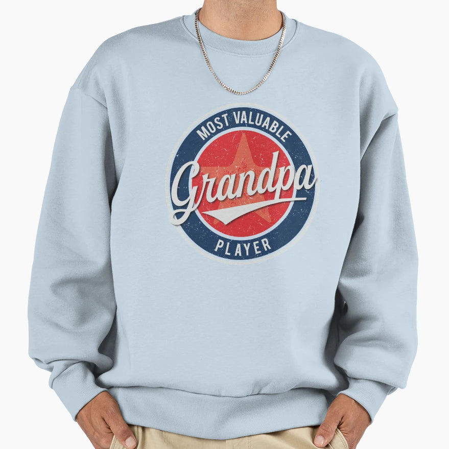 Grandpa Most Valuable Player Sweatshirt - Casual Everyday Wear Unisex - T-Shirt, Sweatshirt, Hoodie