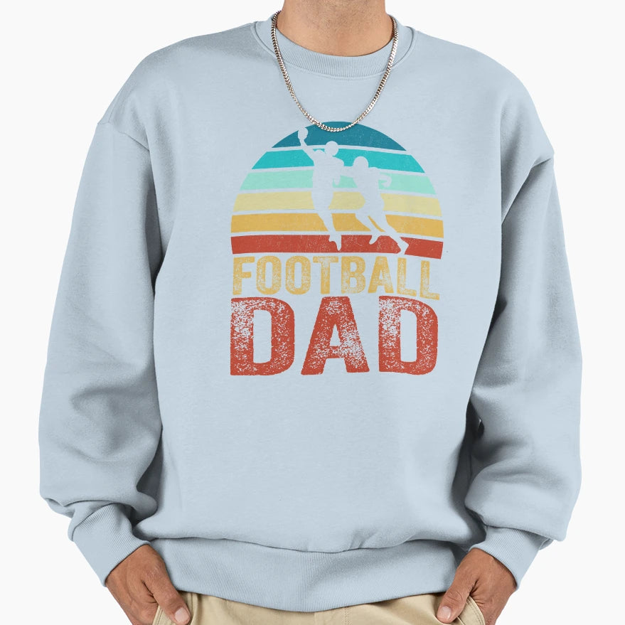 Football Dad Sweatshirt - Fun Novelty Design for Adults - T-Shirt, Sweatshirt, Hoodie