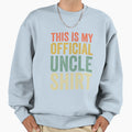 This Is My Uncle Funny Uncles T-Shirt - Minimalist Print Men Women - T-Shirt, Sweatshirt, Hoodie