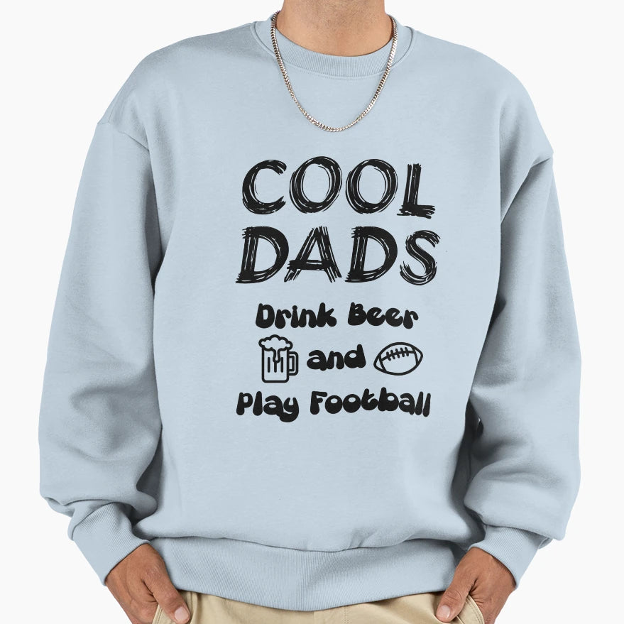 Dads Drink Beer And Play Football T-Shirt - Trendy Graphic Unisex - T-Shirt, Sweatshirt, Hoodie