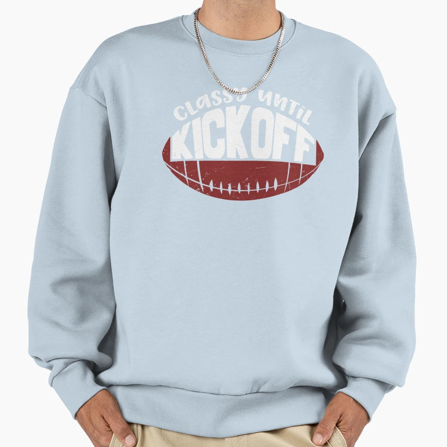 Classy Until Kickoff Funny American Sweatshirt - Unique Graphic for Adults - T-Shirt, Sweatshirt, Hoodie