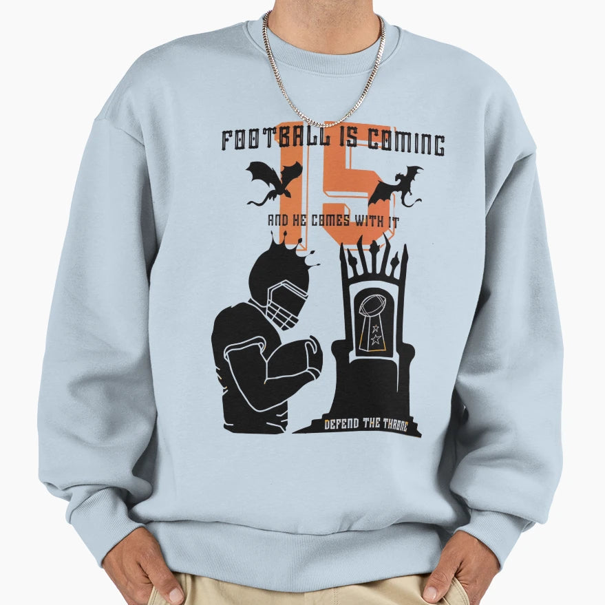 Football Is Coming 15 Sweatshirt - Fun Novelty Design for Adults - T-Shirt, Sweatshirt, Hoodie