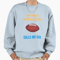 My Favorite Football Player Calls Sweatshirt - Minimalist Print for Adults - T-Shirt, Sweatshirt, Hoodie