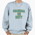 Grandma Duty Sweatshirt - Trendy Graphic Men Women - T-Shirt, Sweatshirt, Hoodie