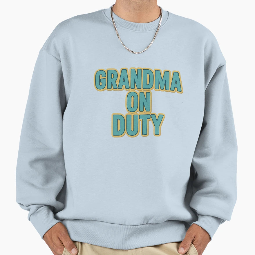 Grandma Duty Sweatshirt - Trendy Graphic Men Women - T-Shirt, Sweatshirt, Hoodie
