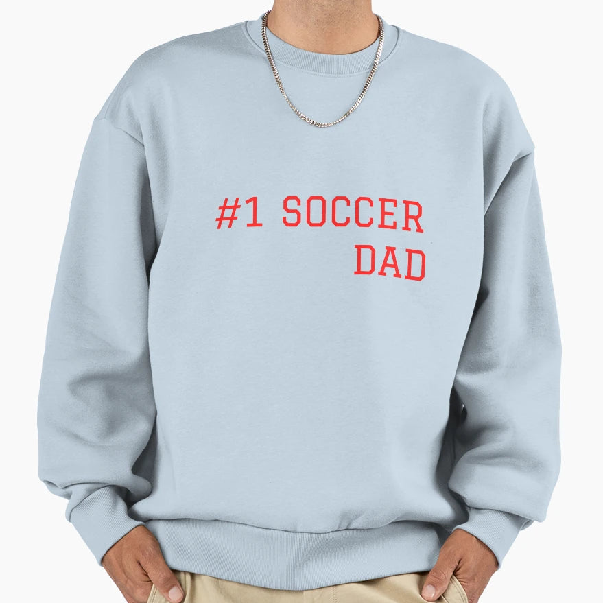 1 Soccer Dad Sweatshirt - Graphic Print Men Women - T-Shirt, Sweatshirt, Hoodie