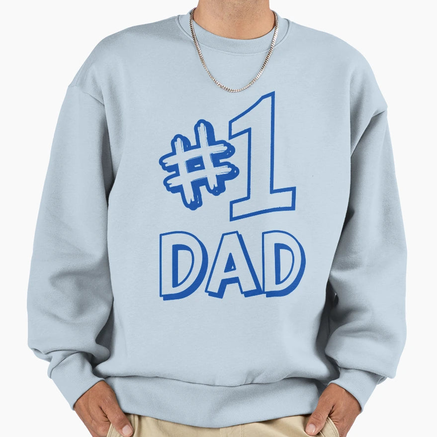 1 Dad Sweatshirt - Casual Everyday Wear Unisex - T-Shirt, Sweatshirt, Hoodie