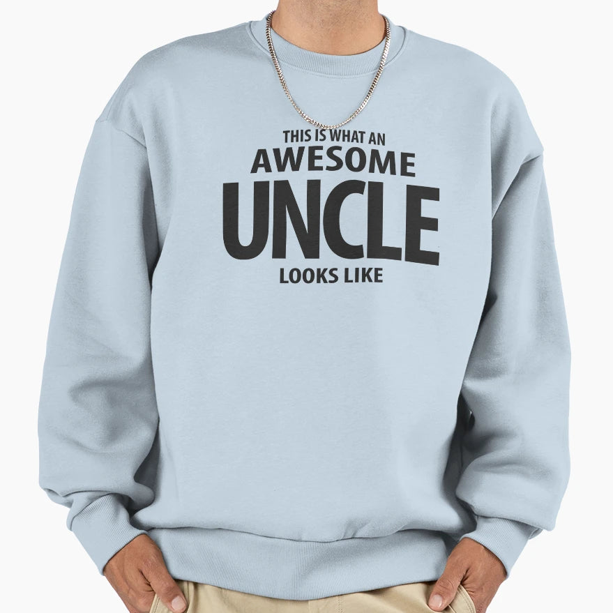 Mens This Is What Awesome Uncle Sweatshirt - Unique Graphic for Adults - T-Shirt, Sweatshirt, Hoodie