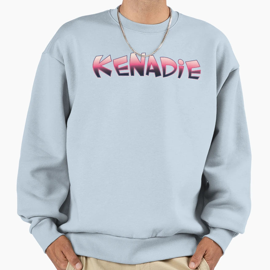 Kenadie Sweatshirt - Fun Novelty Design Men Women - T-Shirt, Sweatshirt, Hoodie