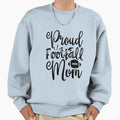 Proud Football Mom Funny Football Lovers T-Shirt - Unique Graphic Men Women - T-Shirt, Sweatshirt, Hoodie