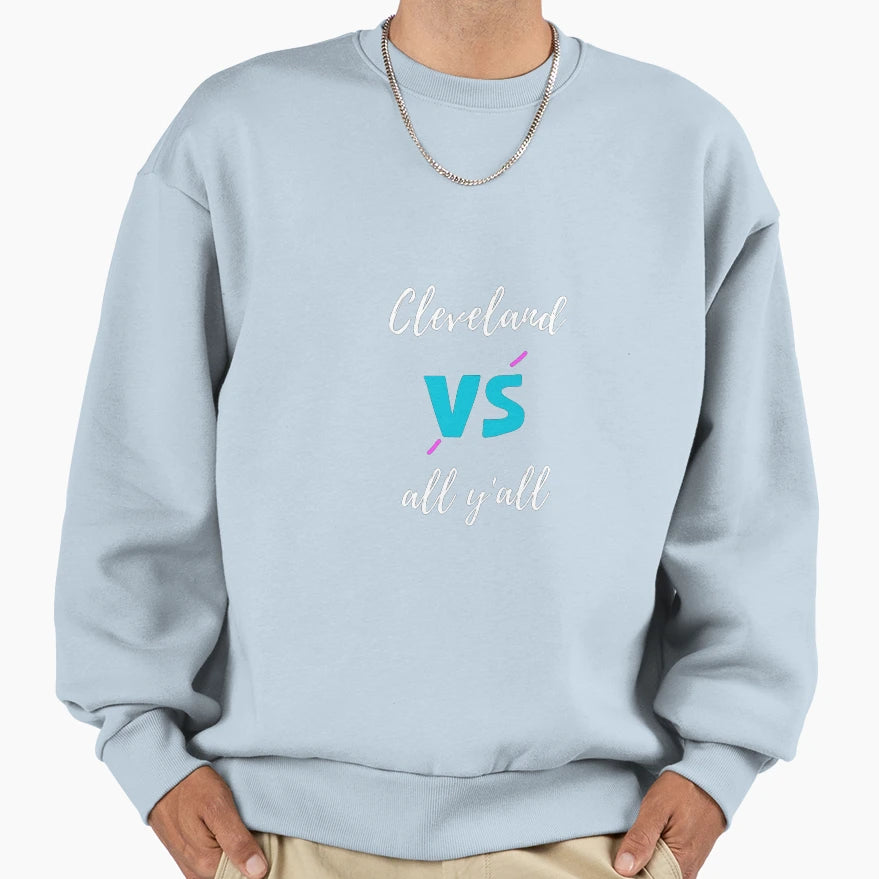 All Sport Trends Cleveland Vs All Yall T-Shirt - Novelty Apparel Men Women - T-Shirt, Sweatshirt, Hoodie