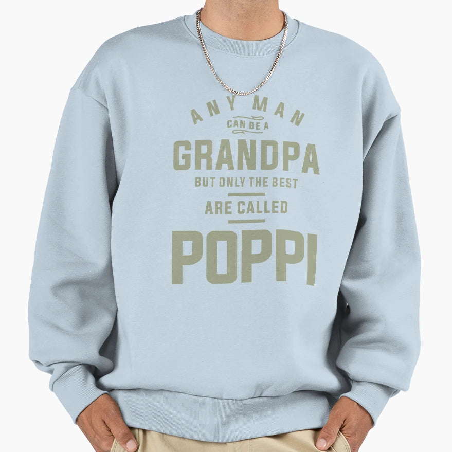 Poppi Title Earned Not Given Fathers Sweatshirt - Graphic Print Men Women - T-Shirt, Sweatshirt, Hoodie