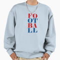 Football Sweatshirt - Streetwear Style Men Women - T-Shirt, Sweatshirt, Hoodie