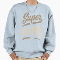 Mens Super Grampa Father Grandpa Gift Sweatshirt - Novelty Apparel Unisex - T-Shirt, Sweatshirt, Hoodie