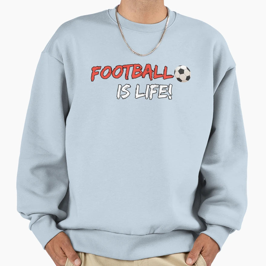 Football Is Life Sweatshirt - Minimalist Print for Adults - T-Shirt, Sweatshirt, Hoodie