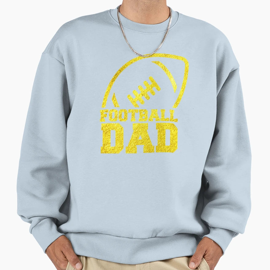Football Dad Sweatshirt - Fun Novelty Design Men Women - T-Shirt, Sweatshirt, Hoodie