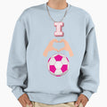 I Love Soccer 2 Sweatshirt - Casual Everyday Wear Men Women - T-Shirt, Sweatshirt, Hoodie