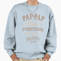 Mens Pap Pap Knows Everything Sweatshirt - Fun Novelty Design Men Women - T-Shirt, Sweatshirt, Hoodie