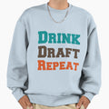 I Drink And Draft Sweatshirt - Graphic Print for Adults - T-Shirt, Sweatshirt, Hoodie