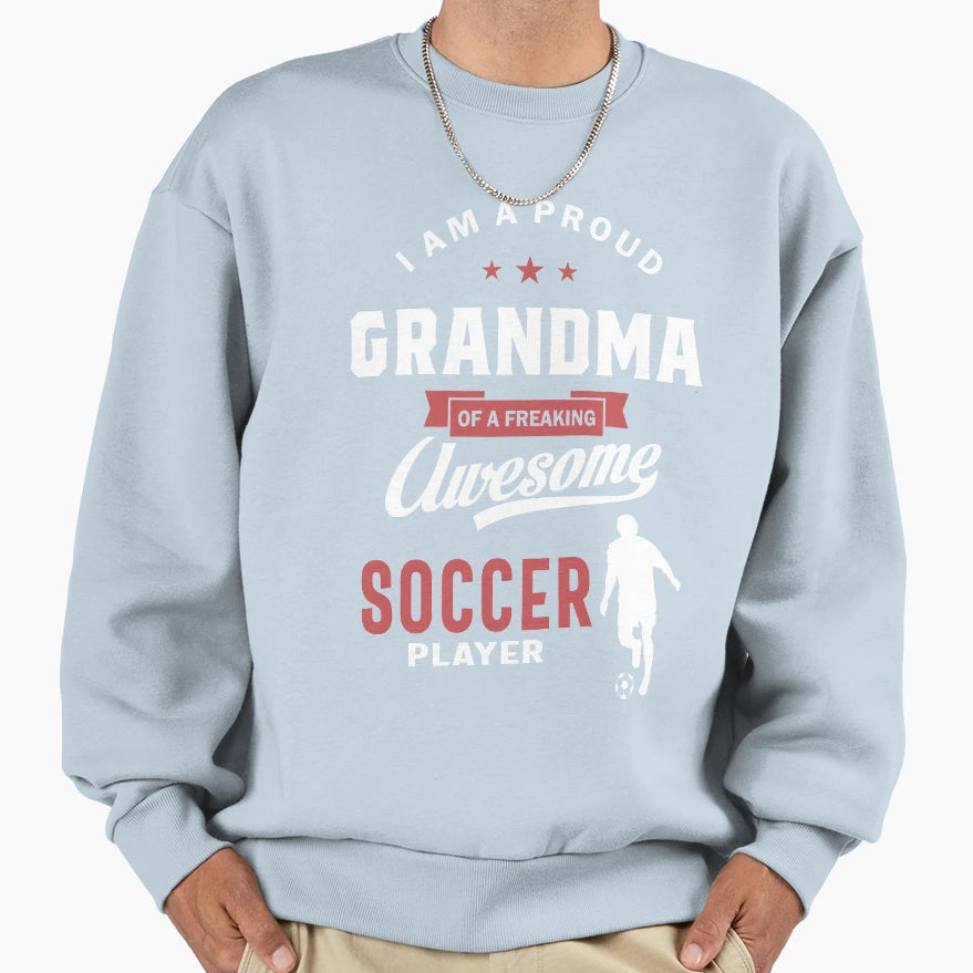 Proud Grandma Awesome Soccer Player Sweatshirt - Minimalist Print Men Women - T-Shirt, Sweatshirt, Hoodie