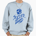 Soccer Dad World Cup Gift Sweatshirt - Unique Graphic Men Women - T-Shirt, Sweatshirt, Hoodie