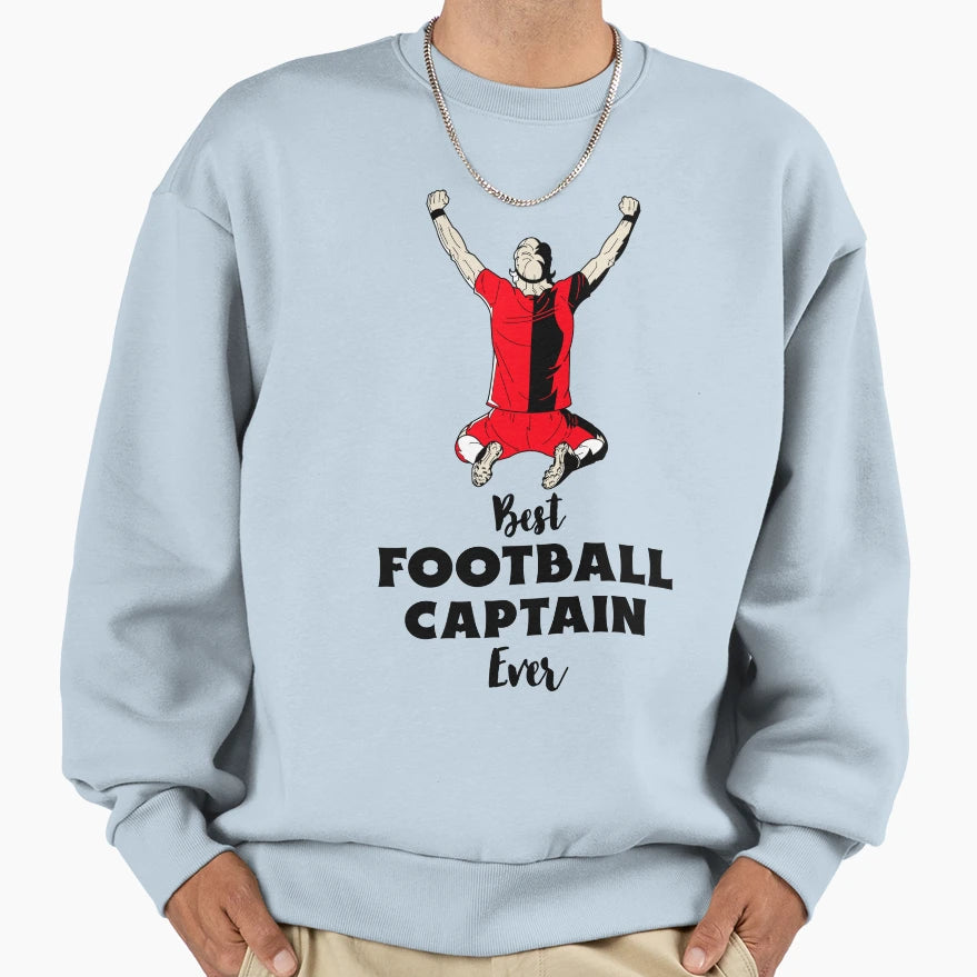 Best Football Captain Ever Sweatshirt - Streetwear Style Men Women - T-Shirt, Sweatshirt, Hoodie