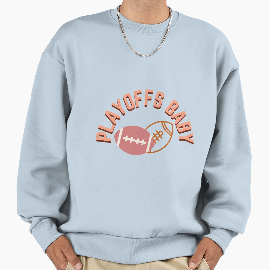Playoffs Sweatshirt - Streetwear Style Unisex - T-Shirt, Sweatshirt, Hoodie