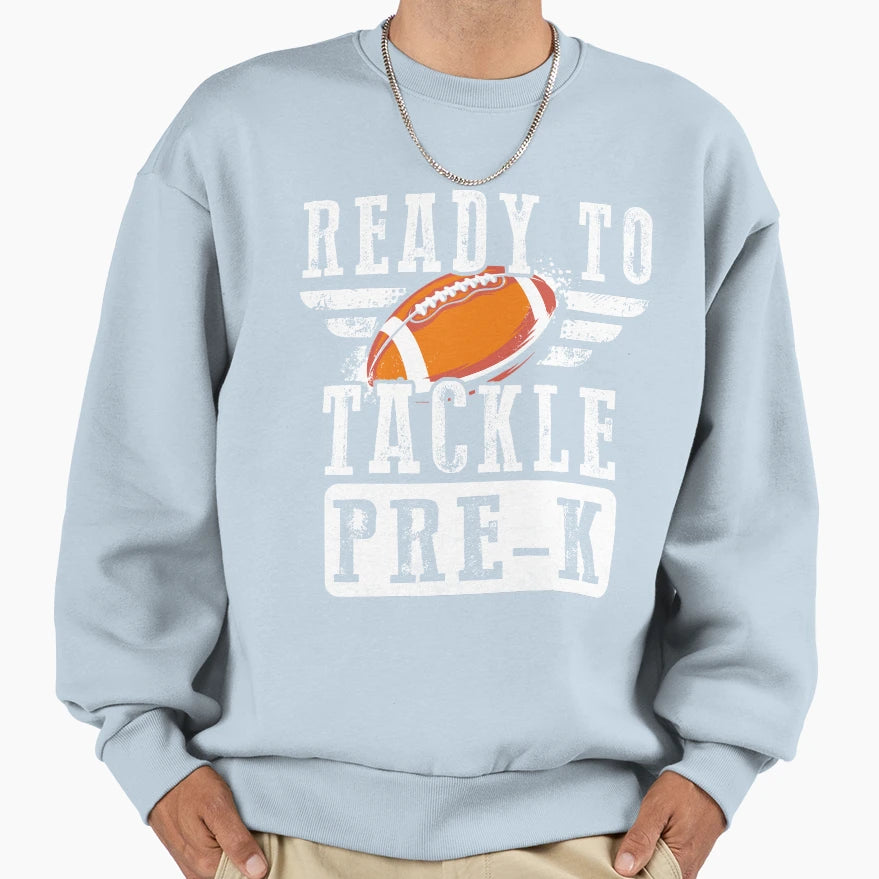 Ready To Tackle Pre K Football Ball Sweatshirt - Aesthetic Graphic Unisex - T-Shirt, Sweatshirt, Hoodie