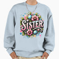 Sister Sweatshirt - Minimalist Print Men Women - T-Shirt, Sweatshirt, Hoodie