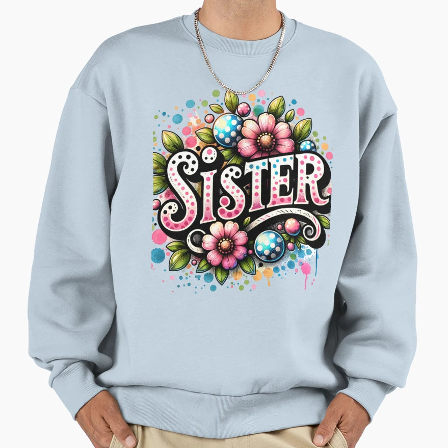 Sister Sweatshirt - Minimalist Print Men Women - T-Shirt, Sweatshirt, Hoodie