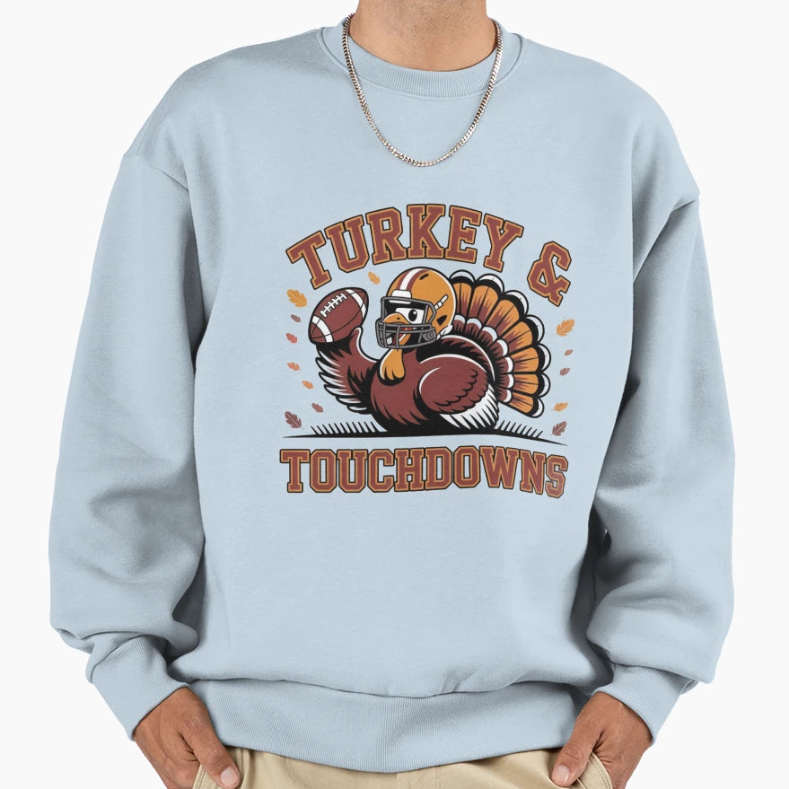 Turkey Touchdowns Thanksgiving T-Shirt - Streetwear Style Men Women - T-Shirt, Sweatshirt, Hoodie