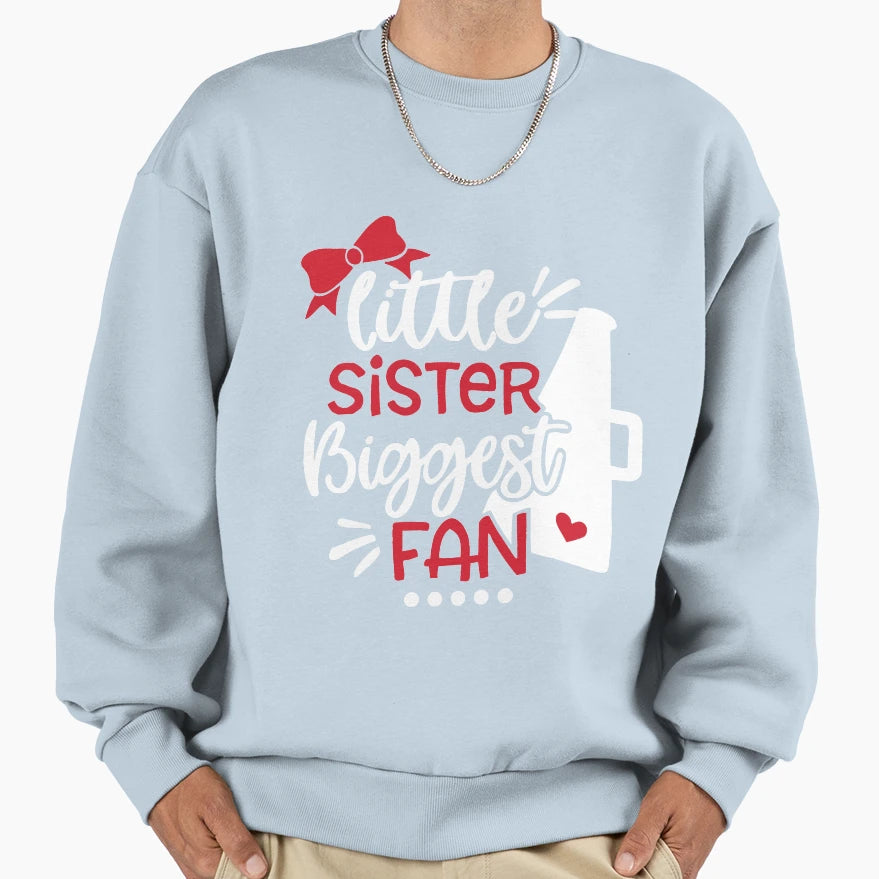 Little Sister Biggest Fan Little Sweatshirt - Unique Graphic Men Women - T-Shirt, Sweatshirt, Hoodie