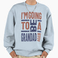 Im Going To Be Grandad Again Sweatshirt - Aesthetic Graphic for Adults - T-Shirt, Sweatshirt, Hoodie