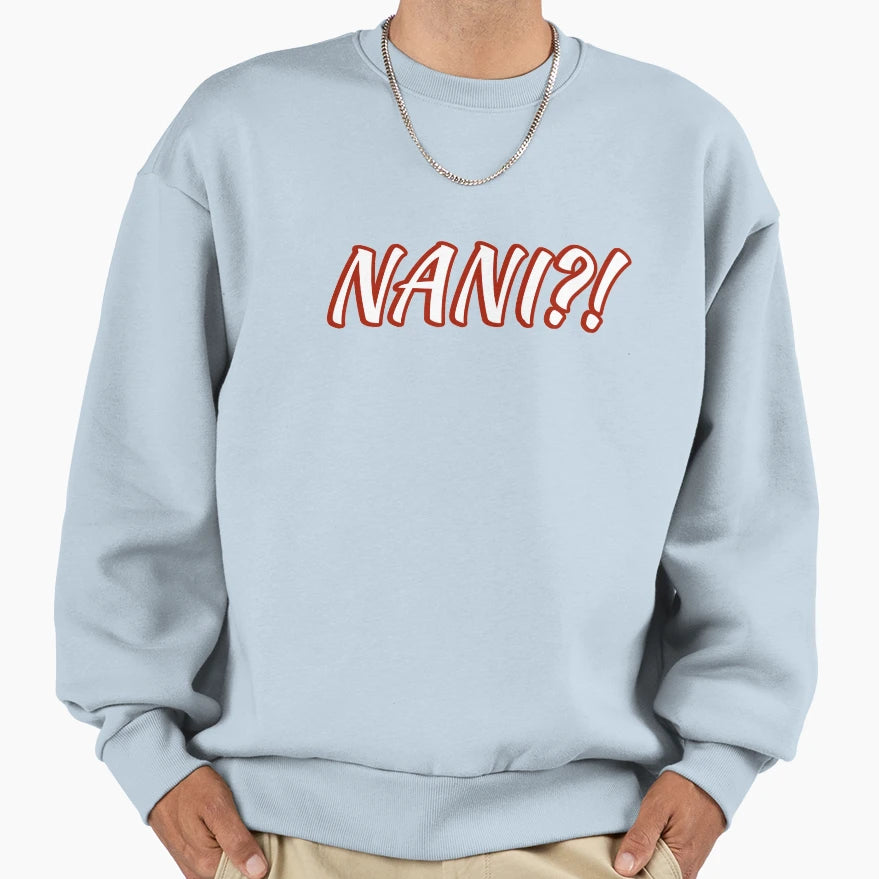 Nani What Japanese Sweatshirt - Minimalist Print Men Women - T-Shirt, Sweatshirt, Hoodie