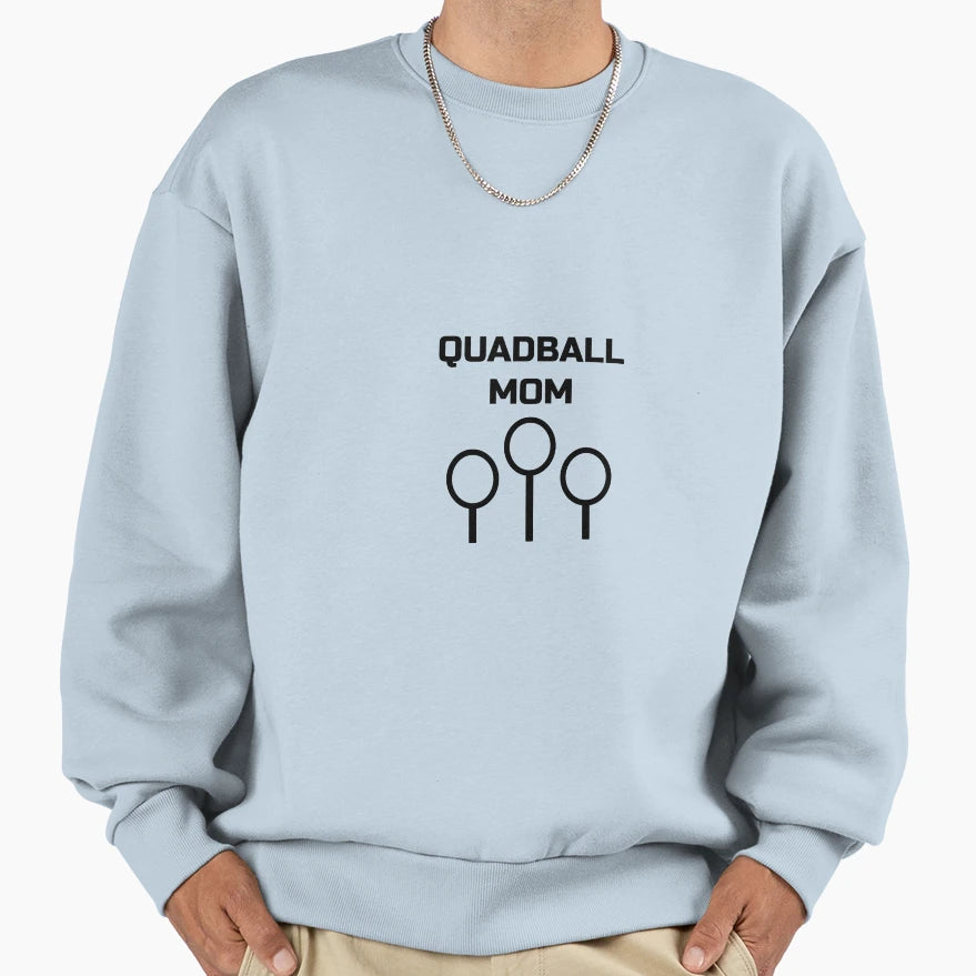 Quadball Mom Sweatshirt - Novelty Apparel Men Women - T-Shirt, Sweatshirt, Hoodie