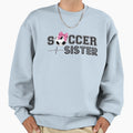 Soccer Sister Sweatshirt - Streetwear Style Men Women - T-Shirt, Sweatshirt, Hoodie