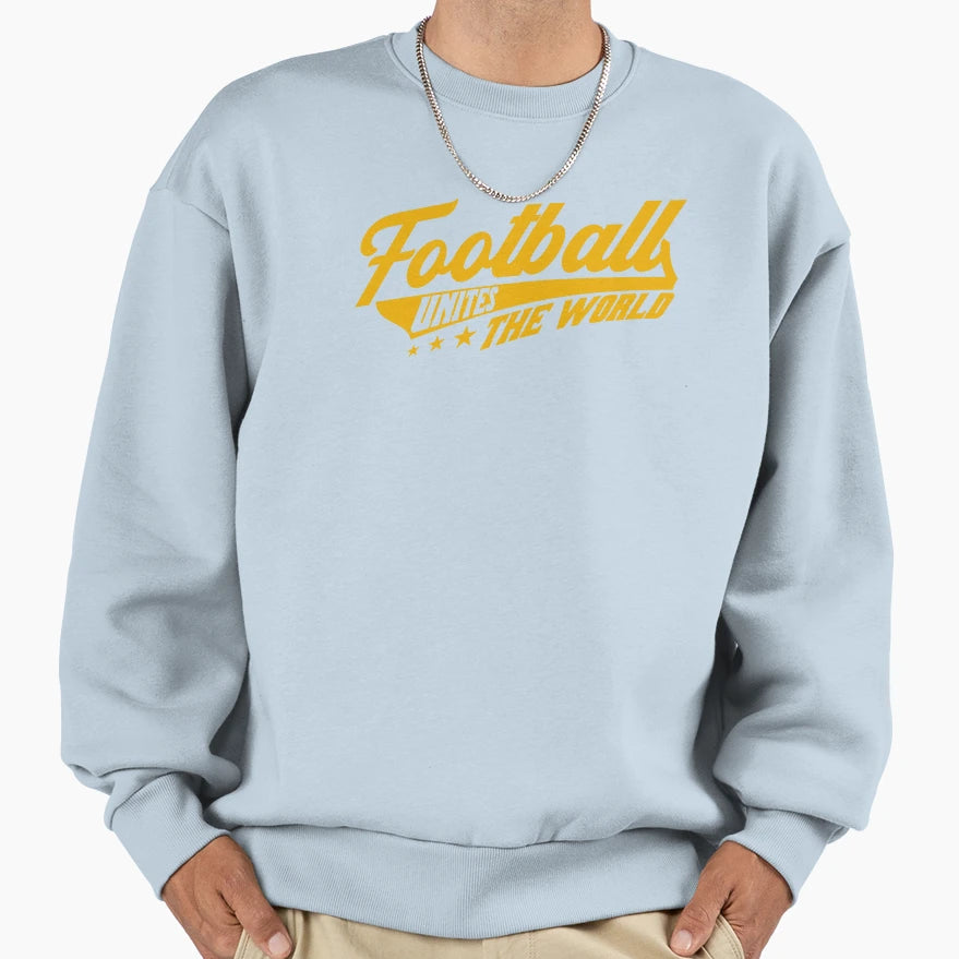 Football Unites World Sweatshirt - Trendy Graphic Unisex - T-Shirt, Sweatshirt, Hoodie