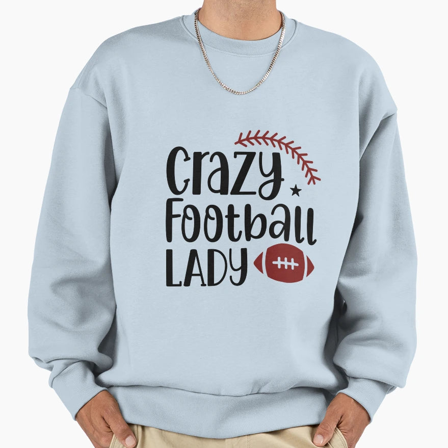American Football Nfl Lady Crazy Sweatshirt - Minimalist Print Unisex - T-Shirt, Sweatshirt, Hoodie